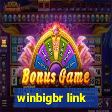 winbigbr link